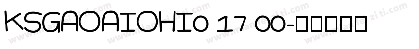KSGAOAIOHI0 17 00字体转换